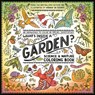 What's Inside a Garden?: Science and Nature Coloring Book - Rachel Ignotofsky - 9780593799857