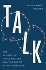 Talk - Alison Wood Brooks - 9780593800126