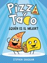 Pizza Y Taco: ¿Quién Es El Mejor?: (A Graphic Novel) - Stephen Shaskan - 9780593805602