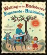 Waiting for the Biblioburro/Esperando el Biblioburro - Monica Brown ; John Parra - 9780593808665