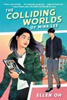 The Colliding Worlds of Mina Lee - OH,  Ellen - 9780593810637