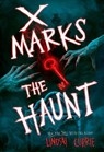 X Marks the Haunt - Lindsay Currie - 9780593811702