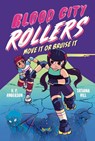 Blood City Rollers: Move It or Bruise It - V. P. Anderson - 9780593813263