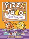 Pizza and Taco: Coolest Club Ever!: (A Graphic Novel) - Stephen Shaskan - 9780593814529