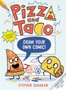 Pizza and Taco: Draw Your Own Comic! - Stephen Shaskan - 9780593814574