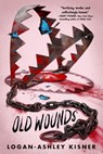 Old Wounds - Logan-Ashley Kisner - 9780593814772