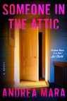 Someone in the Attic - Andrea Mara - 9780593831434