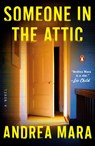 Mara, A: Someone in the Attic - Andrea Mara - 9780593832080