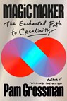 Magic Maker - Pam Grossman - 9780593832363