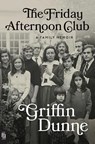 The Friday Afternoon Club - Griffin Dunne - 9780593833315