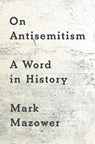 On Antisemitism - Mark Mazower - 9780593833797