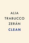 Clean - Alia Trabucco Zerán - 9780593850534