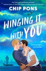 Winging It with You - Chip Pons - 9780593853504