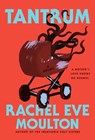 Tantrum - Rachel Eve Moulton - 9780593854617