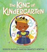 The King of Kindergarten - Derrick Barnes - 9780593856970