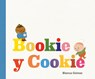 Bookie Y Cookie (Bookie and Cookie Spanish Edition) - Blanca Gómez - 9780593857502