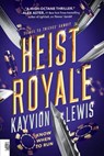 Heist Royale - Kayvion Lewis - 9780593859469