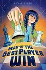 May the Best Player Win - Kyla Zhao - 9780593859605