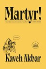 Martyr! - Kaveh Akbar - 9780593862759