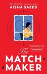 The Matchmaker - Aisha Saeed - 9780593871157