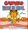 Garfield Bacon Me Drool - Jim Davis - 9780593873502