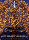 Critical Role: Critical Role: Vox Machina--Stories Untold - Critical Role ; Rory Power ; Nibedita Sen ; Izzy Wasserstein - 9780593874233