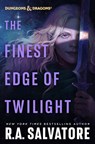 The Finest Edge of Twilight: Dungeons & Dragons - R.A. Salvatore - 9780593875261