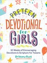Preteen Devotional for Girls: 52 Weeks of Encouraging Devotions and Scripture for Tweens - Brittany Rust - 9780593885901