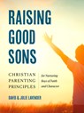 Raising Good Sons - David (David Lavender) Lavender ; Julie (Julie Lavender) Lavender - 9780593886236