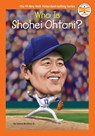 Who Is Shohei Ohtani? - James Buckley ; Who Hq - 9780593888285