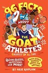 96 Facts About the G.O.A.T. Athletes (Greatest of All Time) - Arie Kaplan - 9780593889008