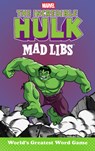 The Incredible Hulk Mad Libs: World's Greatest Word Game - Brandon T. Snider - 9780593890806