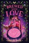 Brewed with Love - Shelly Page - 9780593897621