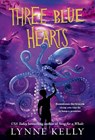 Three Blue Hearts - Lynne Kelly - 9780593898420