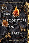 The Last Bookstore on Earth - Lily Braun-Arnold - 9780593899519