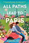 All Paths Lead to Paris - Sabrina Fedel - 9780593900277