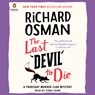 The Last Devil to Die: A Thursday Murder Club Mystery -  - 9780593912836