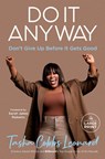 Do It Anyway: Don't Give Up Before It Gets Good - Tasha Cobbs Leonard - 9780593946732