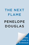 The Next Flame - Penelope Douglas - 9780593952849