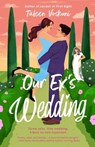 Our Ex's Wedding - Taleen Voskuni - 9780593953648