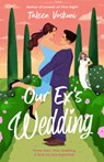 Our Ex's Wedding - Taleen Voskuni - 9780593953648