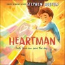 Heartman: Dad's Love Can Save the Day - Stephen Hogtun - 9780593959336