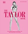 The Taylor Swift Book: The Ultimate Guide to the Music, Life, Eras, and Legacy of an Icon - Malcolm MacKenzie - 9780593959398