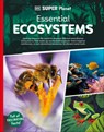 DK Super Planet Essential Ecosystems - DK - 9780593962596