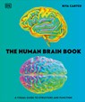 The Human Brain Book: A Visual Guide to the Structure and Function - Rita Carter - 9780593963524