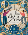 About Time: A Children's Guide to the History and Science of Time - Rebecca Struthers - 9780593965221