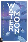 Water Moon: A Novel - Samantha Sotto Yambao - 9780593974087