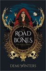 The Road of Bones: The Ashen Series, Book One - Demi Winters - 9780593975619
