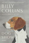 Dog Show: Poems - Billy Collins - 9780593979419