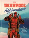 Deadpool's Affirmations: Feel Yourself to Heal Yourself - Rob Kutner - 9780593984819